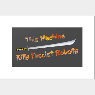 This Machine Kills Fascist Robots Posters and Art